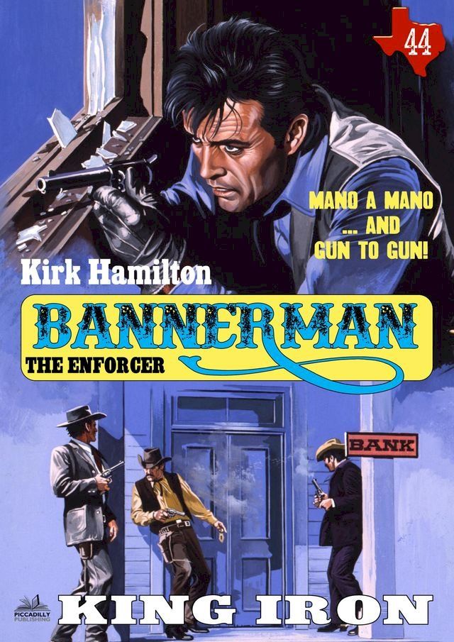  Bannerman the Enforcer 44: King Iron(Kobo/電子書)