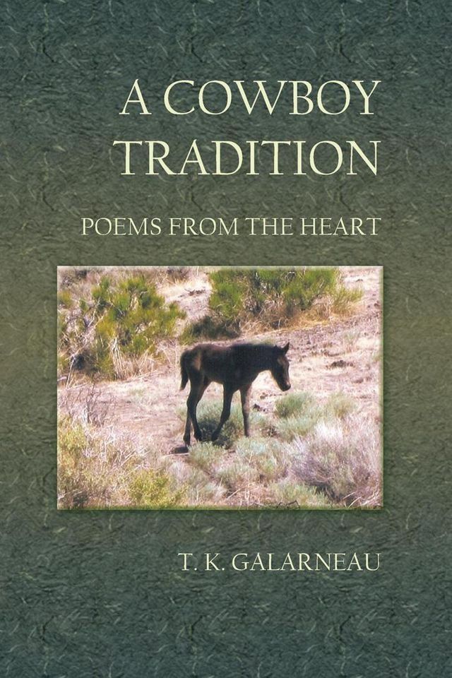  A Cowboy Tradition: Poems From the Heart(Kobo/電子書)