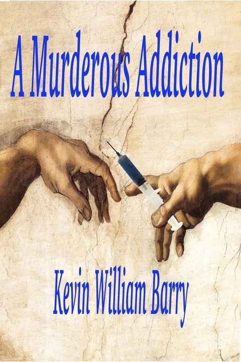 A Murderous Addiction(Kobo/電子書)