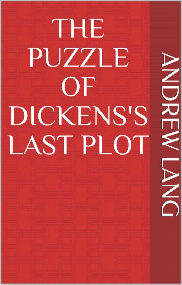  The Puzzle of Dickens's Last Plot(Kobo/電子書)