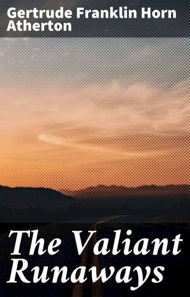  The Valiant Runaways(Kobo/電子書)