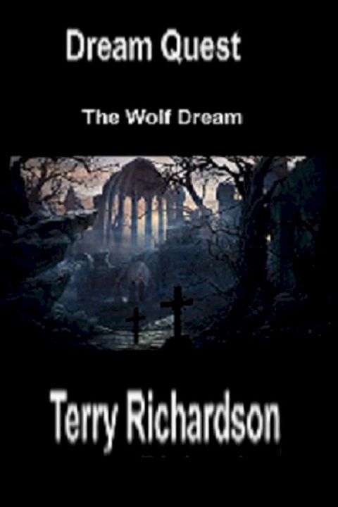 Dream Quest The Wolf Dream(Kobo/電子書)