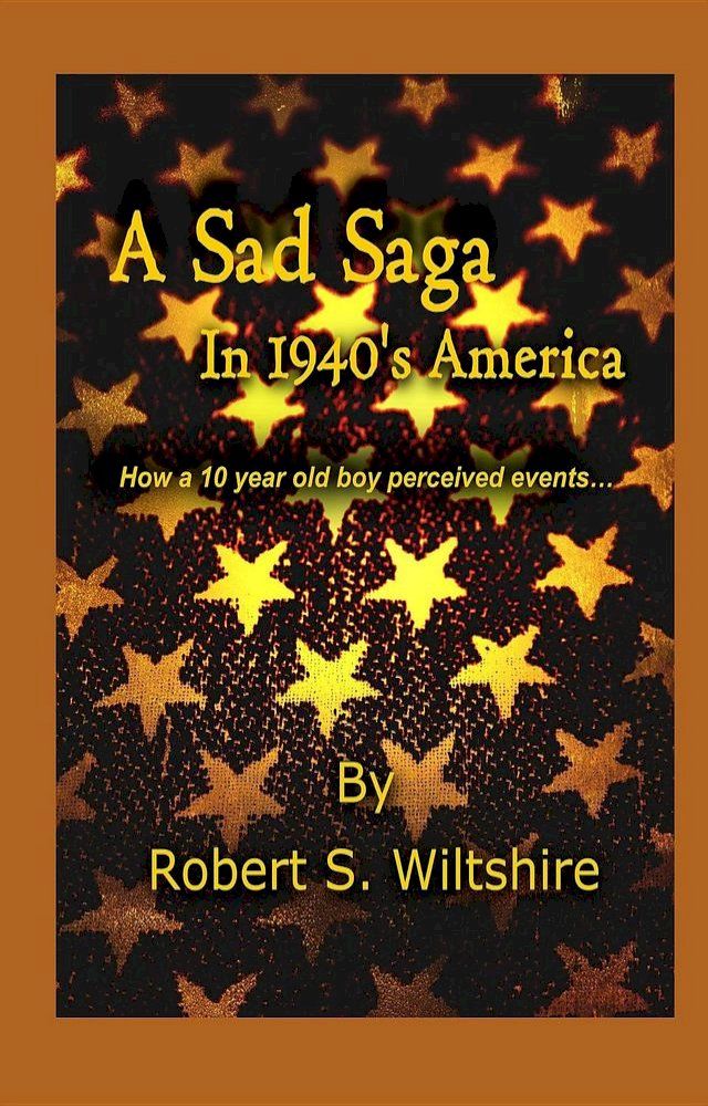  A Sad Saga In 1940's America(Kobo/電子書)