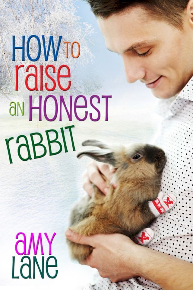  How to Raise an Honest Rabbit(Kobo/電子書)