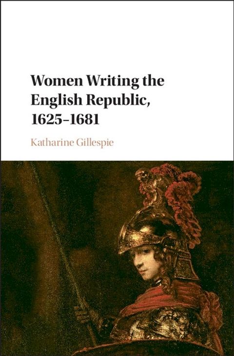 Women Writing the English Republic, 1625–1681(Kobo/電子書)