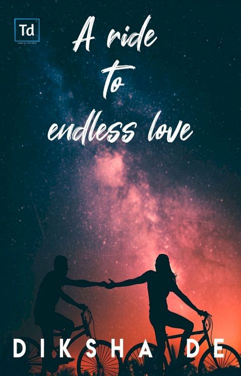 A Ride to Endless Love(Kobo/電子書)