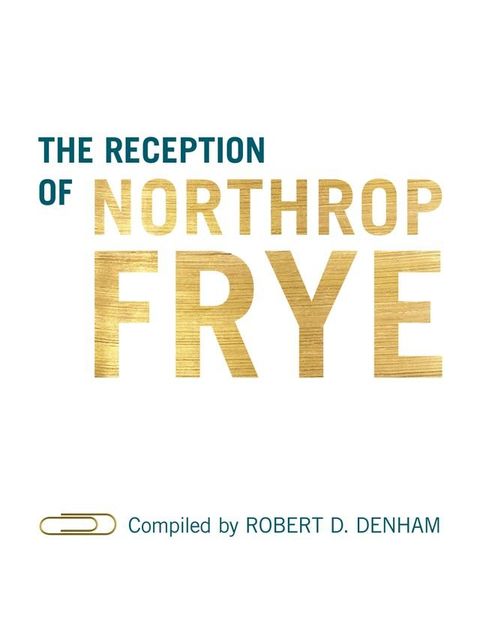 The Reception of Northrop Frye(Kobo/電子書)