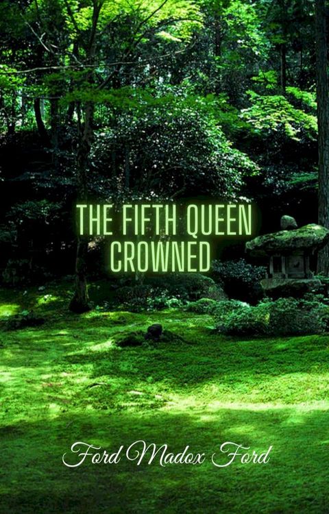 The Fifth Queen Crowned(Kobo/電子書)