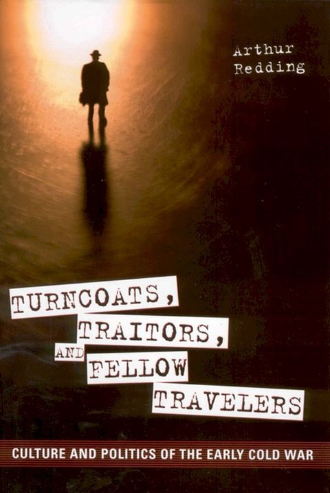 Turncoats, Traitors, and Fellow Travelers(Kobo/電子書)