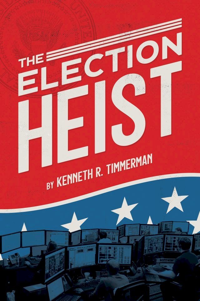  The Election Heist(Kobo/電子書)