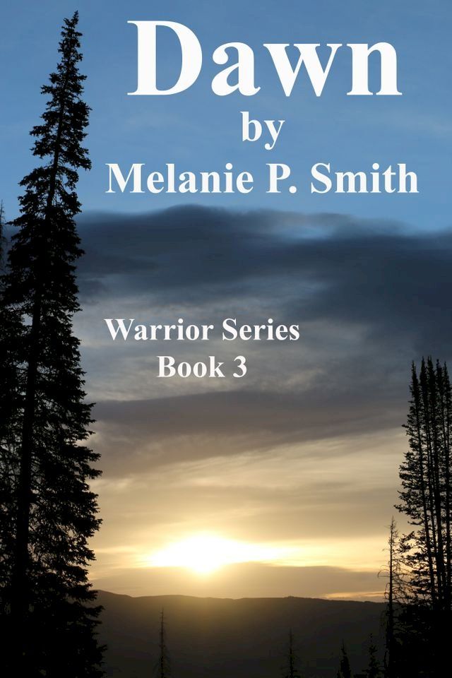  Dawn: Warrior Series Book 3(Kobo/電子書)