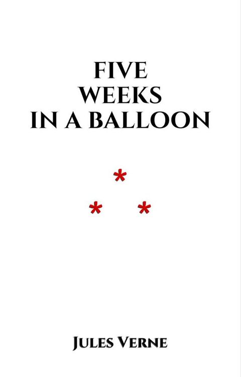 Five Weeks in a Balloon(Kobo/電子書)