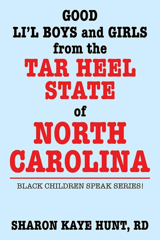  Good Lil’ Boys and Girls from the Tar Heel State of North Carolina(Kobo/電子書)