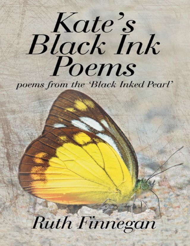  Kate’s Black Ink Poems: Poems from the ‘Black Inked Pearl'(Kobo/電子書)