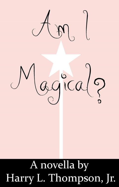 Am I Magical?(Kobo/電子書)