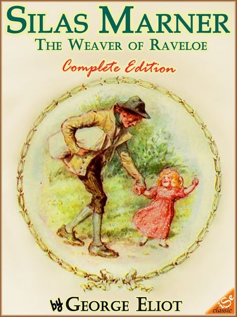 SILAS MARNER: The Weaver of Raveloe(Kobo/電子書)