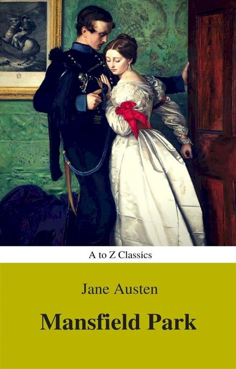 Mansfield Park (Best Navigation, Active TOC) (A to Z Classics)(Kobo/電子書)