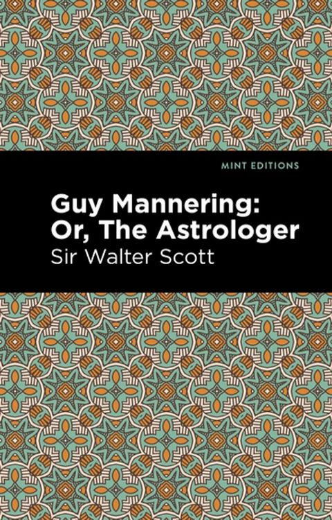 Guy Mannering; Or, The Astrologer(Kobo/電子書)