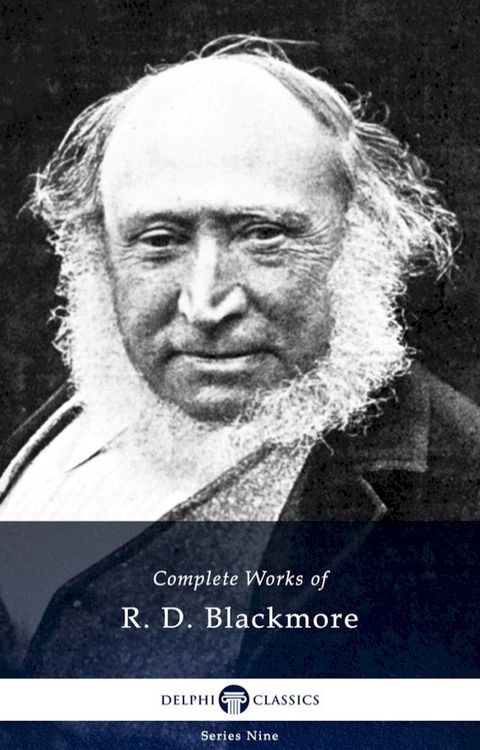 Delphi Complete Works of R. D. Blackmore (Illustrated)(Kobo/電子書)