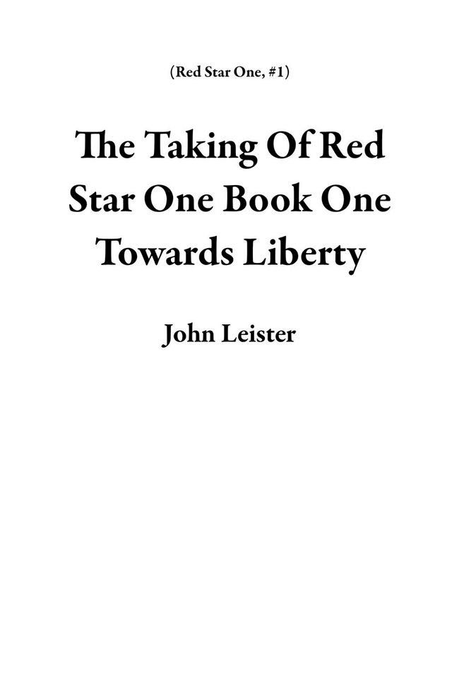  The Taking Of Red Star One Book One Towards Liberty(Kobo/電子書)