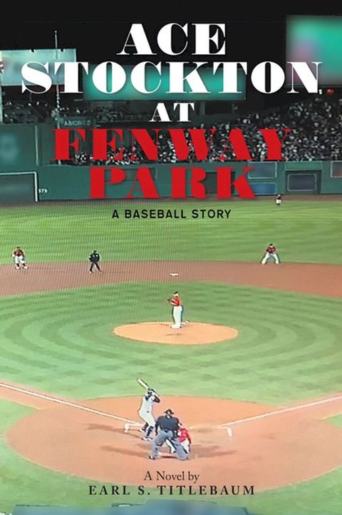 Ace Stockton at Fenway Park(Kobo/電子書)