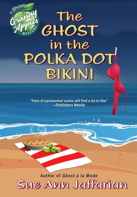 The Ghost in the Polka Dot Bikini(Kobo/電子書)