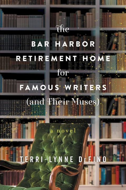 The Bar Harbor Retirement Home for Famous Writers (And Their Muses)(Kobo/電子書)