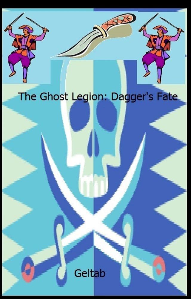  The Ghost Legion: Dagger's Fate, Story II(Kobo/電子書)