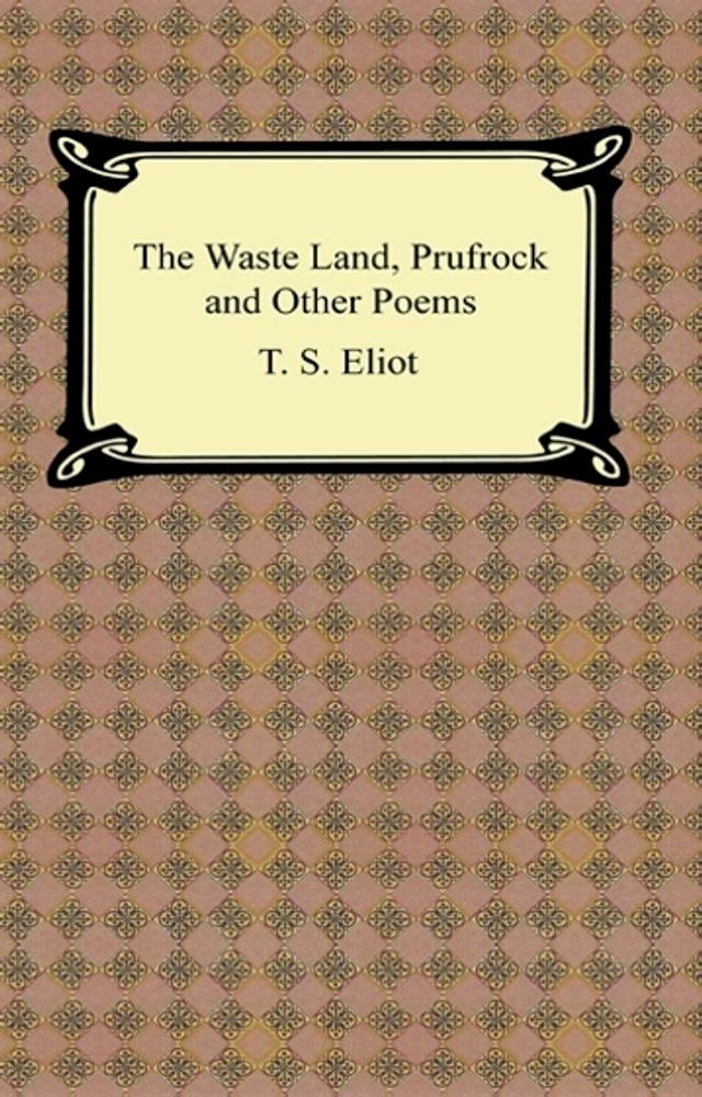  The Waste Land, Prufrock and Other Poems(Kobo/電子書)