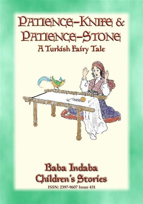 PATIENCE STONE AND PATIENCE KNIFE - A Turkish Fairy Tale narrated by Baba Indaba(Kobo/電子書)