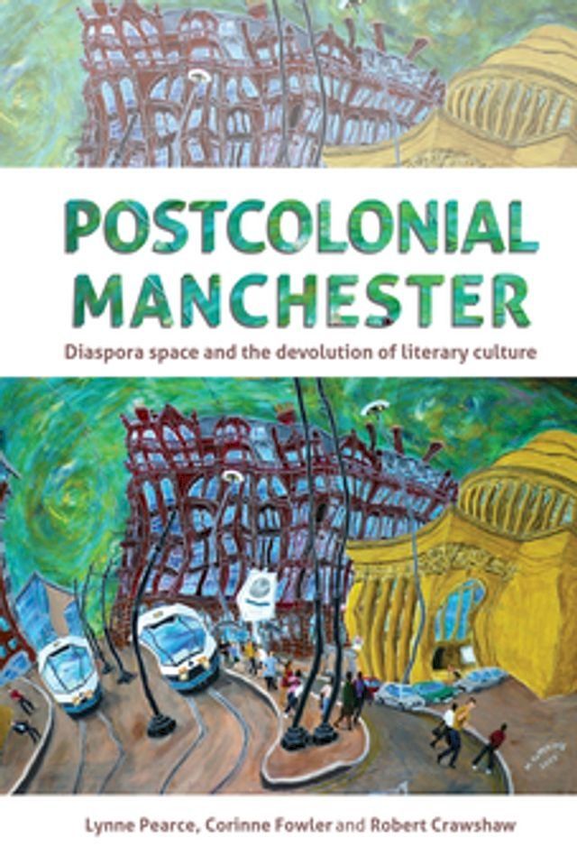  Postcolonial Manchester(Kobo/電子書)