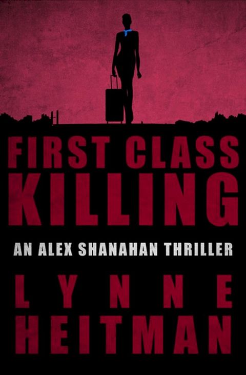 First Class Killing(Kobo/電子書)