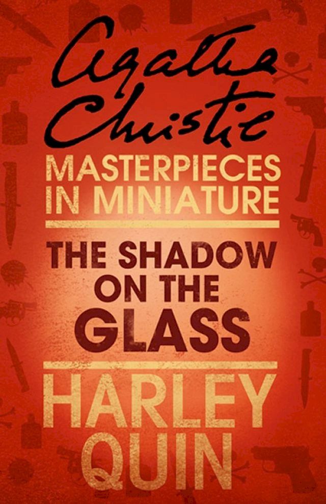  The Shadow on the Glass: An Agatha Christie Short Story(Kobo/電子書)