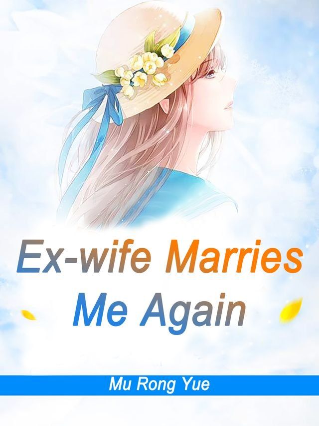  Ex-wife Marries Me Again(Kobo/電子書)