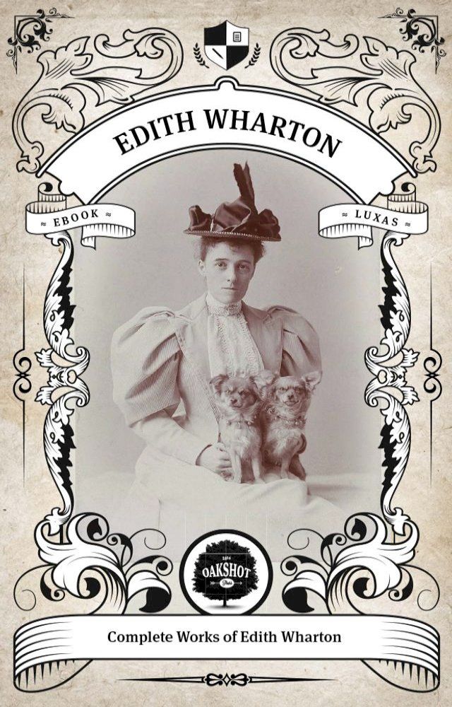  The Complete Works of Edith Wharton. (Illustrated/Inline Footnotes)(Kobo/電子書)