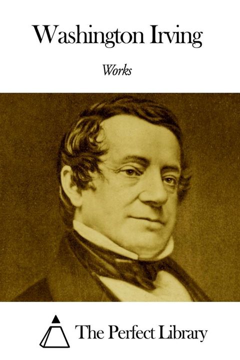 Works of Washington Irving(Kobo/電子書)