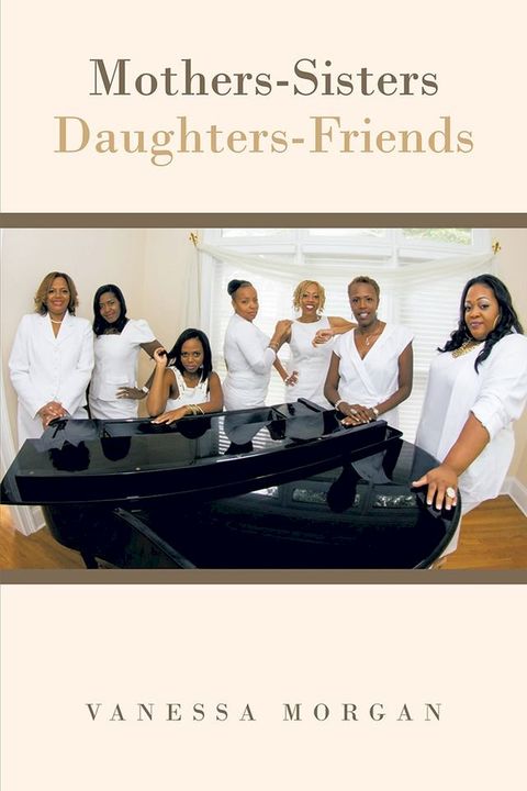 Mothers-Sisters/Daughters-Friends(Kobo/電子書)