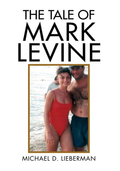 The Tale of Mark Levine(Kobo/電子書)