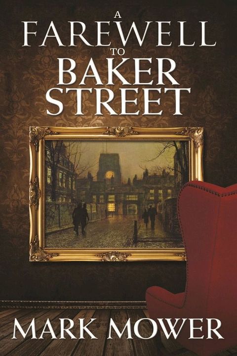 A Farewell to Baker Street(Kobo/電子書)