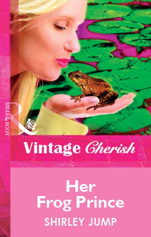  Her Frog Prince (Mills & Boon Vintage Cherish)(Kobo/電子書)