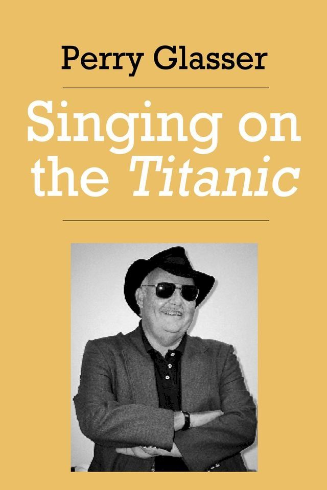  Singing on the Titanic(Kobo/電子書)