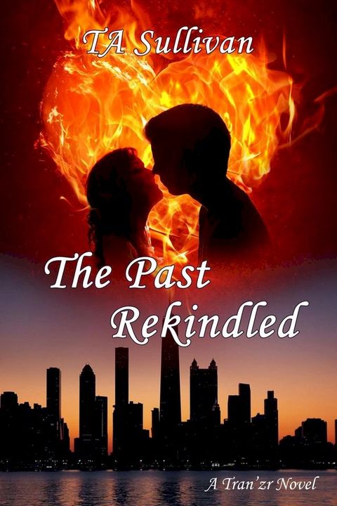 The Past Rekindled(Kobo/電子書)