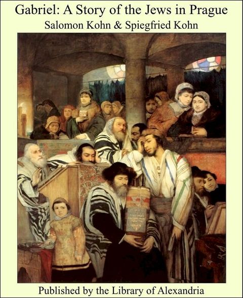 Gabriel: A Story of the Jews in Prague(Kobo/電子書)