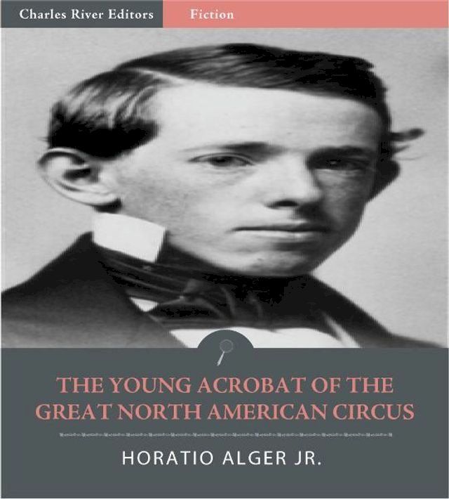  The Young Acrobat of the Great North American Circus(Kobo/電子書)