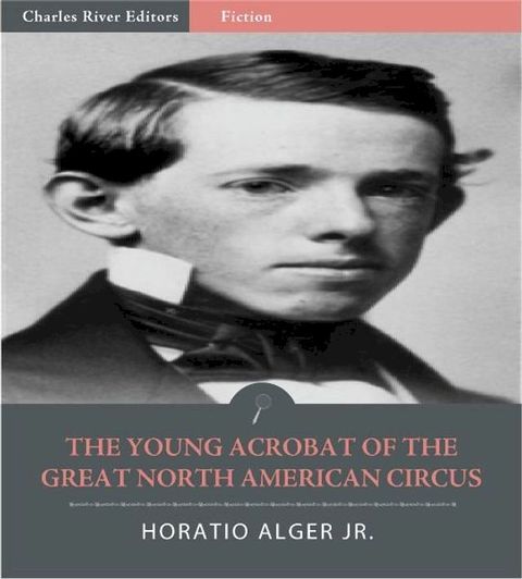 The Young Acrobat of the Great North American Circus(Kobo/電子書)