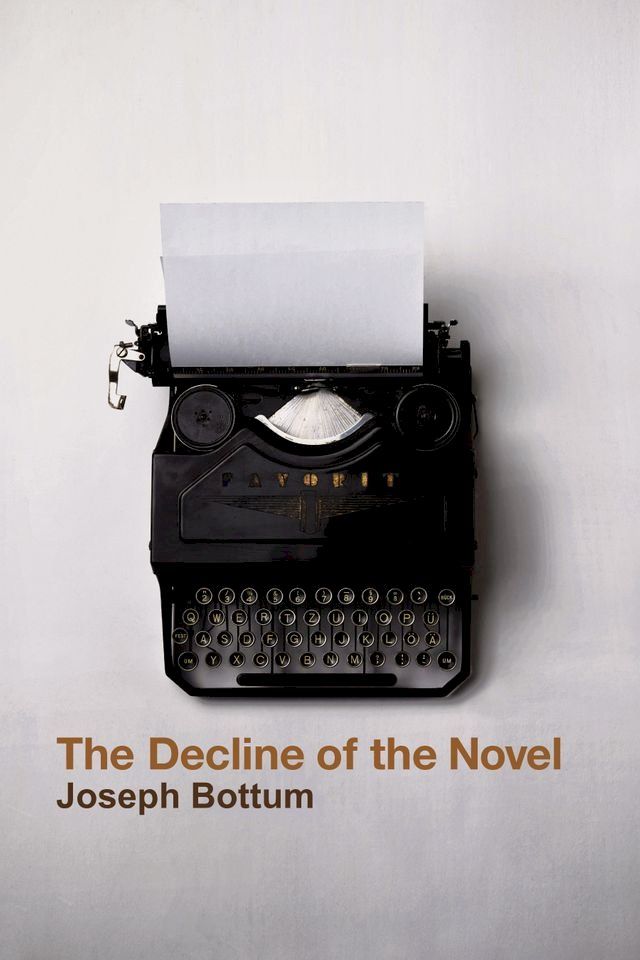  The Decline of the Novel(Kobo/電子書)