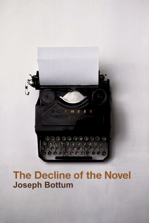 The Decline of the Novel(Kobo/電子書)