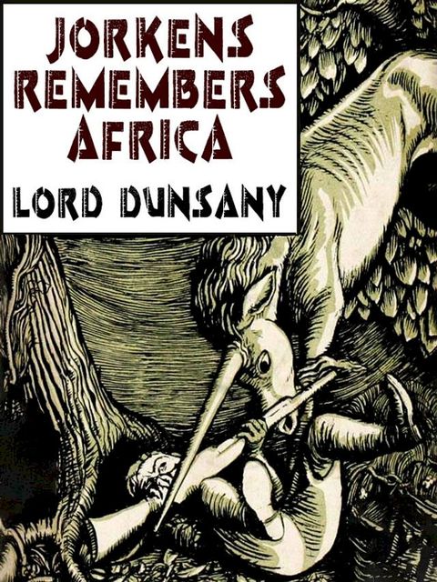 Jorkens Remembers Africa(Kobo/電子書)