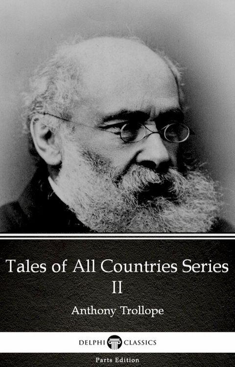 Tales of All Countries Series II by Anthony Trollope (Illustrated)(Kobo/電子書)