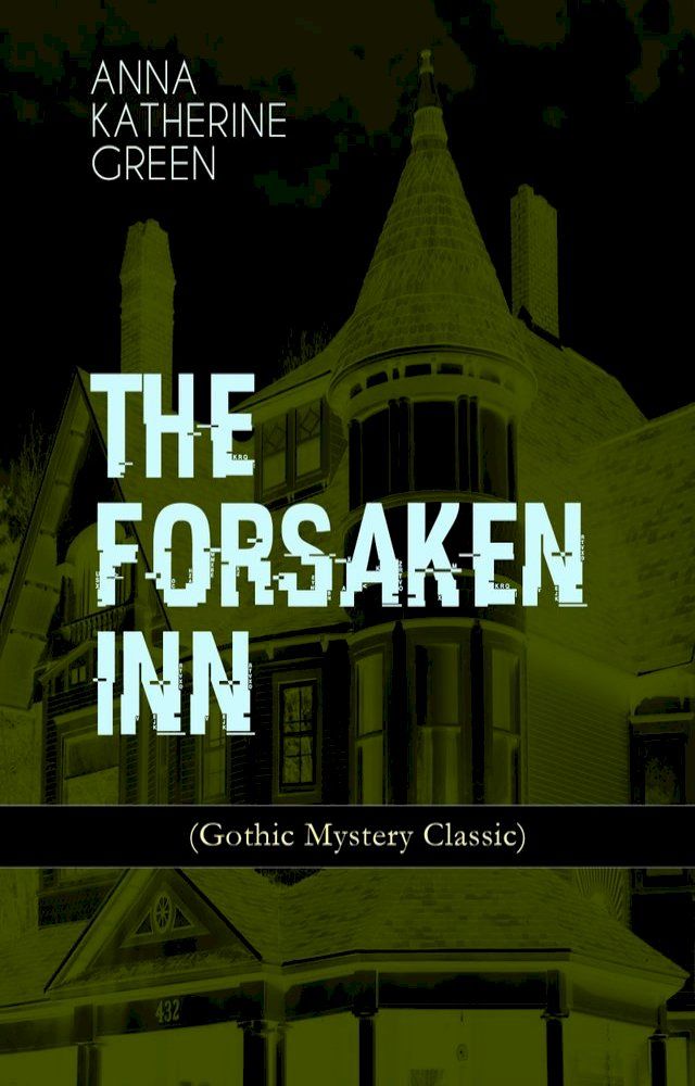  THE FORSAKEN INN (Gothic Mystery Classic)(Kobo/電子書)